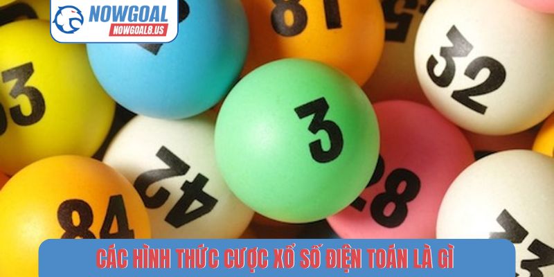 Các hình thức cược xổ số điện toán là gì