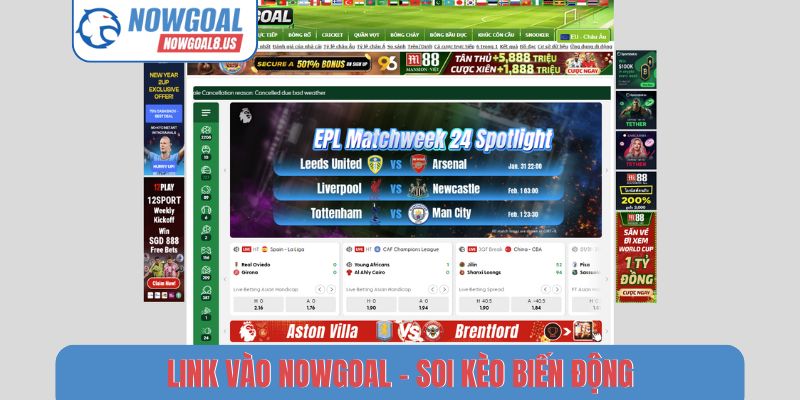 Link Vào Nowgoal - Review 3 Ưu Điểm Khi Xem Tỷ Số Tại Đây Link vào Nowgoal - Soi kèo biến động