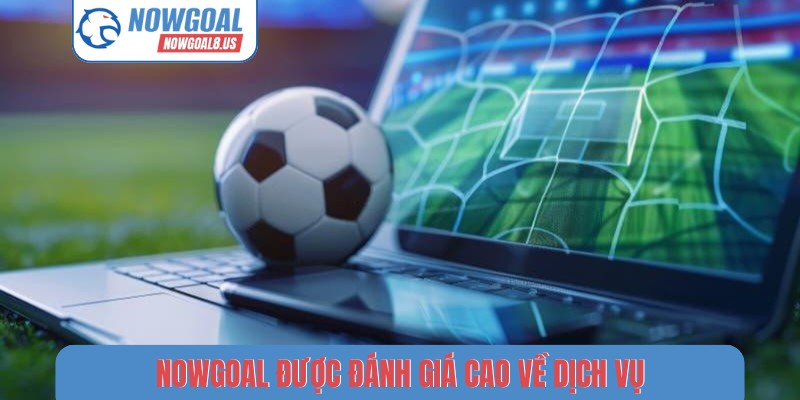 Nowgoal | Livescore - Tỷ Số Trực Tiếp, Kết Quả Và BXH Bóng Đá 2026 NOWGOAL được đánh giá cao về dịch vụ