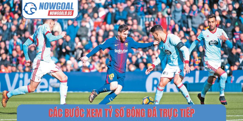 Hướng Dẫn Xem Livescore Nhanh, Không Delay Cho Người Mới Các bước xem tỷ số bóng đá trực tiếp
