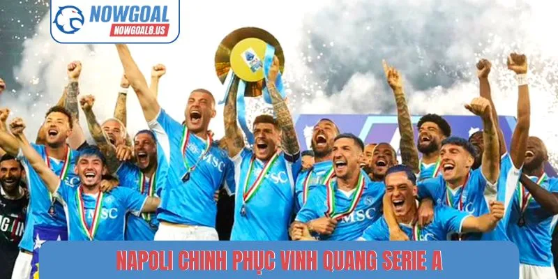 Napoli chinh phục vinh quang Serie A