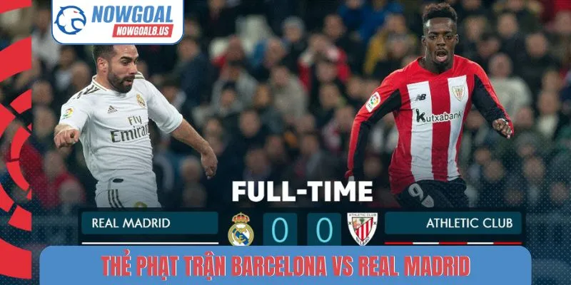 Livescore La Liga - Tỷ Số Trực Tiếp Các Trận Đấu Hot Thẻ phạt trận Barcelona vs Real Madrid