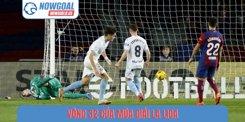 Vòng 32 của mùa giải La Liga